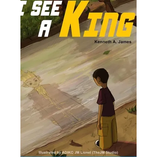 I See A King