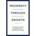 Prosperity Through Growth: Boosting Living Standards in an Age of Autocracy and AI