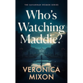 Who's Watching Maddie?