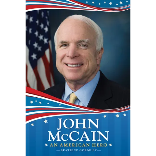 John McCain: An American Hero