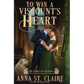 To Win a Viscount's Heart: A Regency Historical Romance