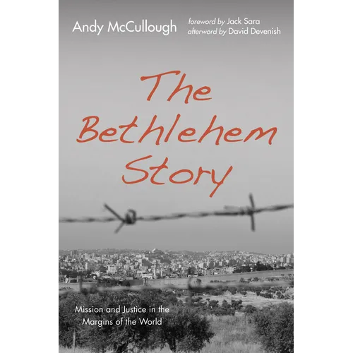 The Bethlehem Story: Mission and Justice in the Margins of the World