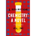 Chemistry: A Novel (Textbook), Volume 1