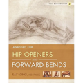 Anatomy for Hip Openers and Forward Bends