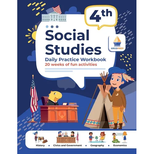 4th Grade Social Studies: Daily Practice Workbook 20 Weeks of Fun Activities History Civic and Government Geography Economics + Video Explanations for