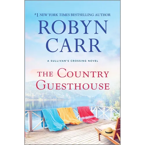 The Country Guesthouse: A Sullivan's Crossing Novel and the Inspiration for the Hit Netflix Show