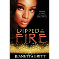 Dipped in the Fire