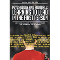Psychology and football: learning to lead in the first person: How are coaches trained to develop the talent of the players?