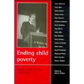 Ending Child Poverty: Popular Welfare for the 21st Century?
