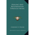 Healing and Regeneration Through Music