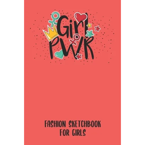 Fashion Sketchbook for Girls: Sketchbook for people ranging from fashion designers, stylists, artists to beginners just starting out. With model, an