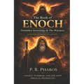 The Book of Enoch Forbidden Knowledge & The Watchers: Angels, Nephilim, and the Lost Biblical Prophecies