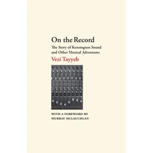 On the Record: The Story of Kensington Sound and Other Musical Adventures