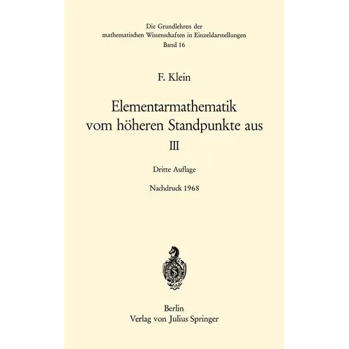 Elementarmathematik Vom Höheren Standpunkte Aus, III: Präzisions- Und Approximationsmathematik