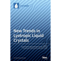 New Trends in Lyotropic Liquid Crystals