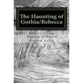 The Haunting of Gothia/Rebecca