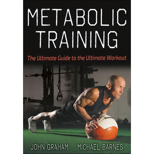 Metabolic Training: The Ultimate Guide to the Ultimate Workout