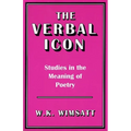 The Verbal Icon: Studies in the Meaning of Poetry