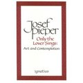 Only the Lover Sings: Art and Contemplation