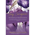 Hey Caregiver Devotional and Prayer Journal: Faith-Filled Encouragement, Prayers, and Reflection for Your Caregiving Journey