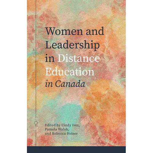 Women and Leadership in Distance Education in Canada
