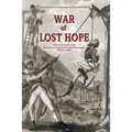 War of Lost Hope: Polish Accounts of the Napoleonic Expedition to Saint Domingue, 1801 to 1804