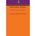 Detwan How? Poems in Tok Pisin and English (Buai Series, 6)