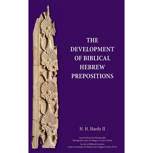 The Development of Biblical Hebrew Prepositions