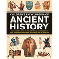 Children's Encyclopedia of Ancient History: Step Back in Time to Discover the Wonders of the Stone Age, Ancient Egypt, Ancient Greece, Ancient Rome, t