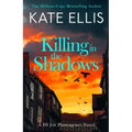 Killing in the Shadows: The Brand New Book in the Di Joe Plantagenet Crime Series