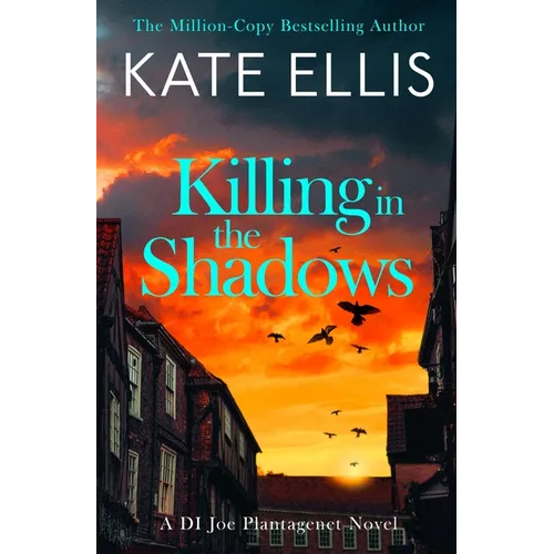 Killing in the Shadows: The Brand New Book in the Di Joe Plantagenet Crime Series