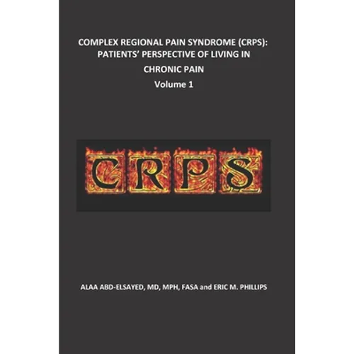 Complex Regional Pain Syndrome (Crps): Patients' Perspective of Living in Chronic Pain
