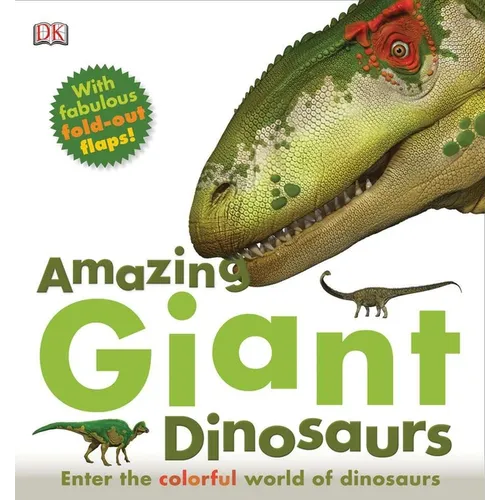 Amazing Giant Dinosaurs - Hardcover