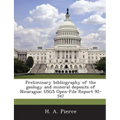 Preliminary Bibliography of the Geology and Mineral Deposits of Nicaragua: Usgs Open-File Report 92-547