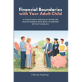 Financial Boundaries with Your Adult Child: A 30-Day Script-and-Policy Guide for Midlife Parents Who Want to Support Without Enabling