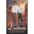 Not Quite A Duchess