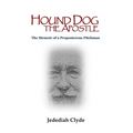 Hound Dog the Apostle