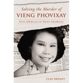 Solving the Murder of Vieng Phovixay: Evil Dwells in West Georgia