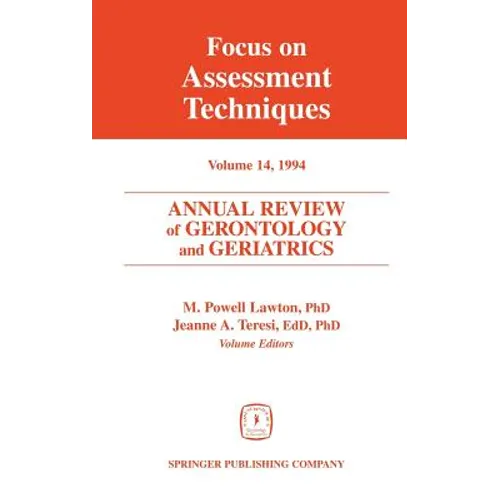 Annual Review of Gerontology and Geriatrics, Volume 14, 1994: Focus on Assessment Techniques
