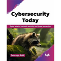 Cybersecurity Today: Cyber attacks, network security, and threat prevention (English Edition)