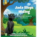 Jada Stops Hiding: A Children's Guide to Resilience