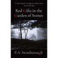 Red Gifts in the Garden of Stones: A tale of grief and ghosts and at least one small dog