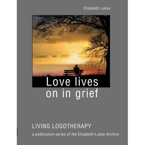 Love lives on in grief