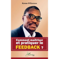 Comment maîtriser et pratiquer le feedback ?