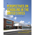 Perspectives on Schooling in the United States: Past to Present