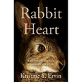 Rabbit Heart: A Mother's Murder, a Daughter's Story