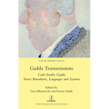 Gadda Transmissions: Carlo Emilio Gadda Across Boundaries, Languages and Systems