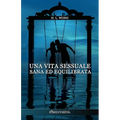 Una vita sessuale sana ed equilibrata