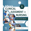 Alfaro's Clinical Judgment in Nursing: A How-To Practice Approach
