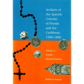 Artifacts of the Spanish Colonies of Florida and the Caribbean, 1500-1800: Volume 2: Portable Personal Possessions